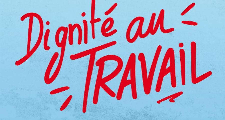 Le travail, facteur de richesse et de dignité pour la société